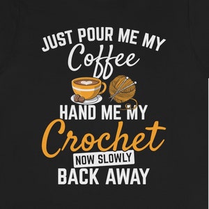 Crochet Shirt / Crochet Gift / Crochet Lover Gift For Her / Crocheting T-Shirt / Yarn TShirt / Funny Crochet Tee / Crocheting Addict Gifts