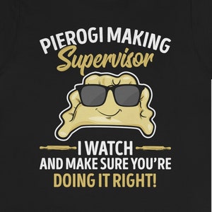 Funny Pierogi Supervisor T-Shirt: Polish Food Gift