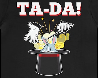 Magician T-Shirt: Ta-Da Bunny Magic Trick Tee