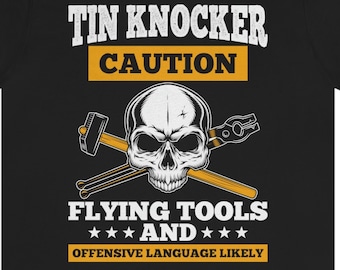 Funny Sheet Metal Worker Gift: 'Tin Knocker' Graphic Tee