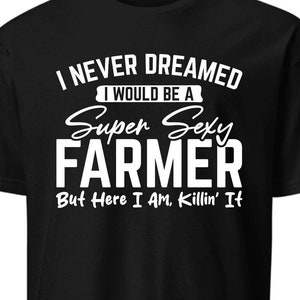 Farming Shirt / Funny Farmer Gift Father’s Day Gift / Farm T-Shirt / Farmer TShirt / Agriculture Tee / Farm Lover Birthday Gifts / Farmers