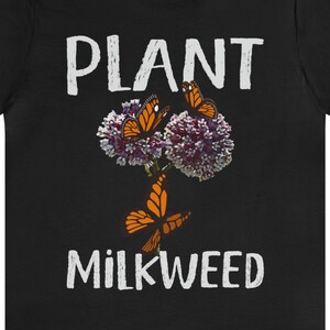 Monarch Butterfly T-Shirt: Plant Milkweed Graphic Tee