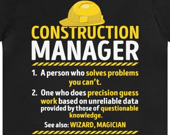 Funny Construction Manager T-Shirt: Gift for Him & Her