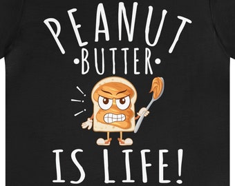 Erdnussbutter ist Leben T-Shirt: Foodie Geschenk
