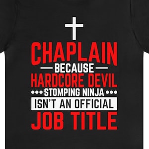 Funny Chaplain T-Shirt: Hardcore Devil Stomping Ninja
