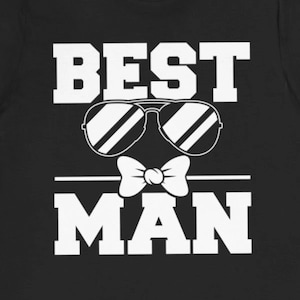 Gag Best Man Shirt / Funny Bachelor Party Gift For Him / Wedding Party T-Shirt / Groomsmen TShirt / Best Man Tee Shirts / Best Man Gifts