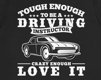 Lustiges Fahrlehrer T-Shirt: Tough Enough Design