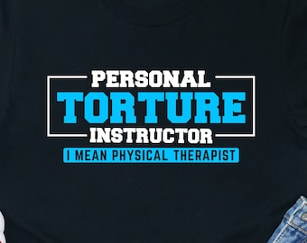 Funny Physical Therapy Shirt / Hoodie / Sweatshirt / Tank Top / Physical Therapist Gifts / PT Student / Therapist Tshirt / Physio T-Shirt