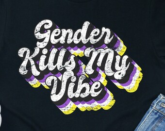Nonbinary Pride Shirt: Gender Kills My Vibe Tee