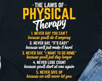 Physical Therapy Laws T-Shirt: Funny PT Student Gift