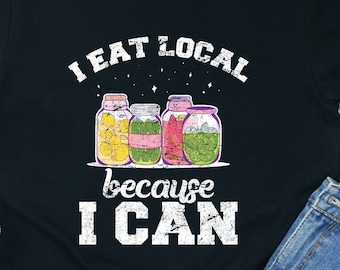 Canning Season Shirt: Funny Homesteader Gift