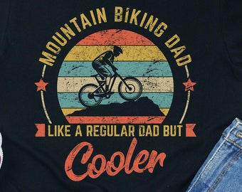 Mountain Bike Dad Shirt / Hoodie / Sweatshirt / Tank Top / Mountain Bike Dad Gift / Gift For Mountain Biking Dad / Mountain Biker Dad