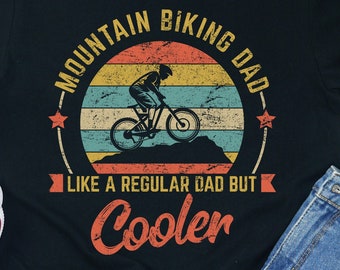 Mountain Biking Dad Shirt Outdoor Adventure Cycling Trail Sport Tee Apparel Gift Tshirt Rider