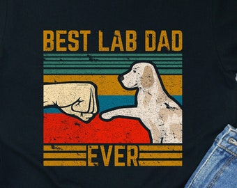 Best Labrador Retriever Dad Ever Shirt Idea Gifts Dog Lover T-shirt Owner Tee Funny Shirts Tshirt Papa Cute Yellow Lab Hoodie Sweatshirt Mom