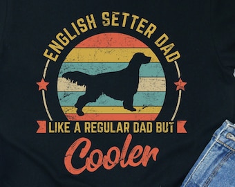 English Setter Dad Shirt: Unisex Dog Lover Tee