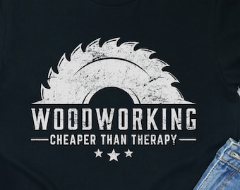 Holzbearbeitung billiger als Therapie Shirt - Lustiges Tischler Geschenk