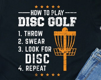 Disc Golf Shirt: How To Play, Werfen, Fluchen, Look, Statement