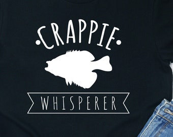 Crappie Whisperer Shirt: Fishing Gift Tee