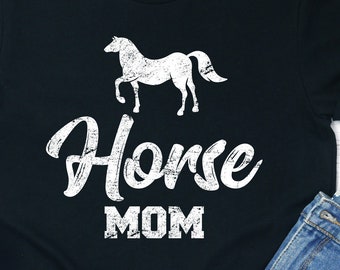 Horse Mom Shirt / Hoodie / Sweatshirt / Tank Top / Horse Mom Gift / Funny Horse Shirt / Horse Owner / Horse Lover Gift / Horse Mama Tee