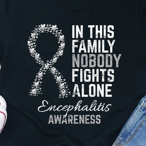 Encephalitis Awareness Shirt / Hoodie / Sweatshirt / Tank Top / Encephalitis Shirt / Encephalitis Gift / Encephalitis Tshirt / Support