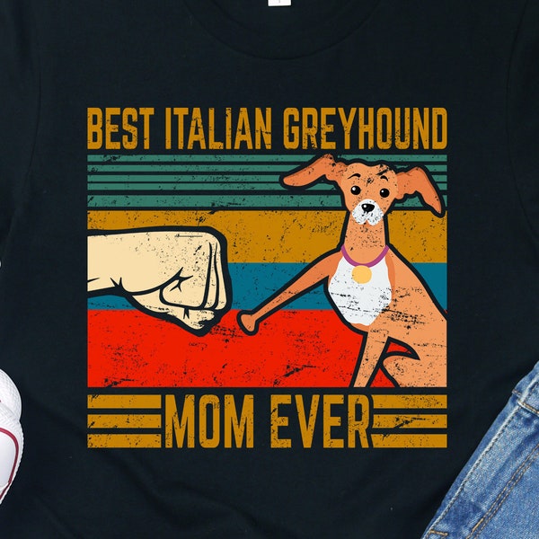 Italian Greyhound Mom Shirt / Hoodie / Sweatshirt / Tank Top / Greyhound Mom Gifts / Greyhound Mama Shirt / Greyhound Owner Gift / Iggy Mom