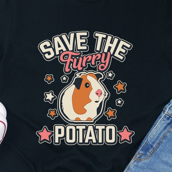 Save The Furry Potato / Guinea Pig / Guinea Pigs / Shirt / Tank Top / Hoodie / Sweatshirt / Guinea Pig Mom / Owner / Guinea Pig Gift / Cavy