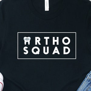 Ortho Squad Shirt Kieferorthopädie Kieferorthopäde T-Shirt T-Shirt Shirts Tank Top Hoodie Sweatshirt Langarm Krankenschwester Studenten Geschenke