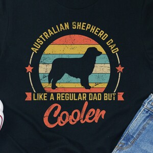 Australian Shepherd Dad Shirt: Aussie Father Gift