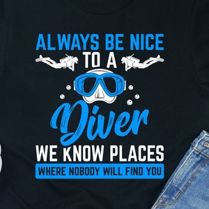 Funny Diver Shirt / Hoodie / Sweatshirt / Tank Top / Diving Gift / Scuba Diver Tshirt / Scuba Diver Coach / Diving Instructor / Diver Gifts