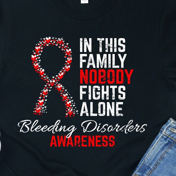 Bleeding Disorders Awareness Shirt / Hoodie / Sweatshirt / Tank Top / Bleeding Disorders Warrior Tshirt / Bleeding Disorders Support Gifts