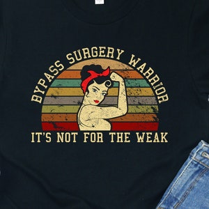 Bypass Surgery Shirt / Hoodie / Sweatshirt / Tank Top / Bypass Surgery Gift / Cardiac Bypass Warrior T-Shirt / Bariatric Surgery TShirt
