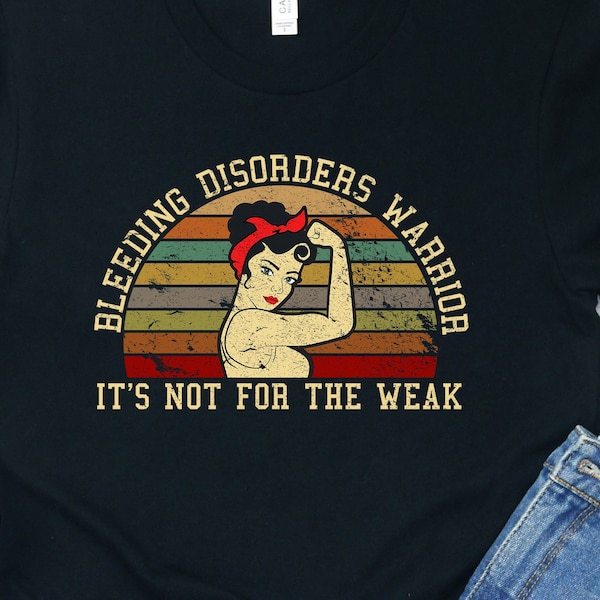 Bleeding Disorders Warrior Shirt / Hoodie / Sweatshirt / Tank Top / Bleeding Disorders Awareness TShirt / Bleeding Disorders Support Gifts