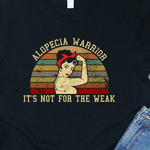 Alopecia Warrior Shirt / Hoodie / Sweatshirt / Tank Top / Alopecia Awareness TShirt / Alopecia Gift / Alopecia T-shirt / Alopecia Support