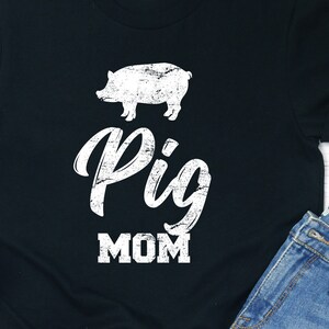 Pig Mom Shirt / Hoodie / Sweatshirt / Tank Top / Pig Mom Gift / Pig Shirt / Pig Owner / Pig Lover Gift / Pig Mama Tee / Funny Pig Tshirt