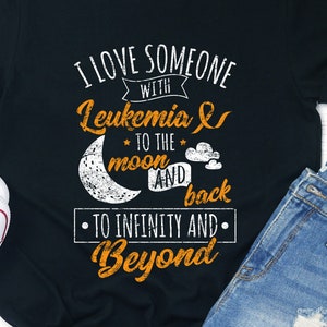 Leukemia Awareness T-Shirt: I Love Someone With Leukemia