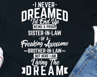 Funny Sister-in-Law T-Shirt: Proud Sister Gift