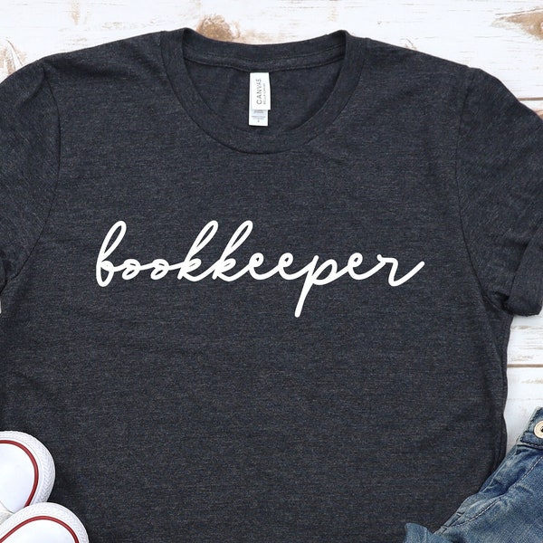 Bookkeeper Shirt / Hoodie / Sweatshirt / Tank Top / Bookkeeper Gift / Bookkeeper Birthday TShirt / Bookkeeping Mom / Bookkeeping Women Tee