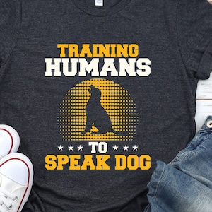 Funny Dog Trainer Gift / Dog Trainer Shirt / Hoodie / Sweatshirt / Tank Top / Dog Training TShirt / Dog Sitter T-Shirt / Dog Walker Gifts