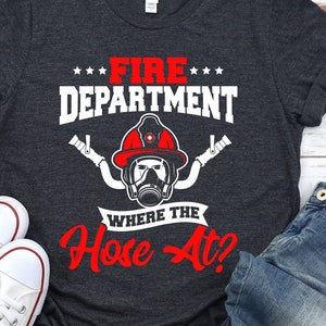 Firefighter Shirt / Hoodie / Sweatshirt / Tank Top / Firefighter Retirement / Firefighter Gift For Him / Funny Firefighter Graduation Gifts