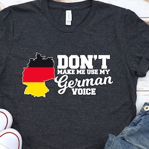 Funny German Voice Shirt: Germany Flag Tee
