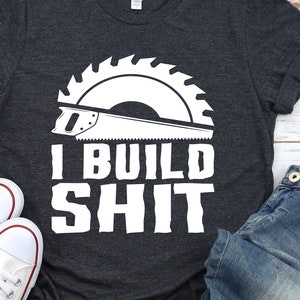 Funny Carpenter T-Shirt: Woodworker Dad Gift