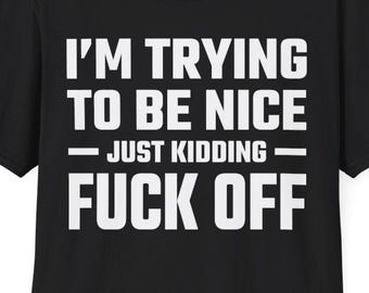Peinliches Shirt T-Shirt Unhöflich Beleidigender Shitpost Unangemessener Sarkastischer Erwachsener Humor Knebel-Geschenk-Tausch