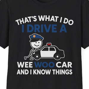 Funny Police Officer T-Shirt: Police Humor Gift