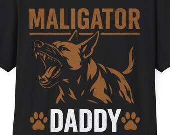 Belgian Malinois Dad T-Shirt: Funny Dog Lover Gift