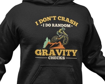 Funny Mountain Bike Hoodie: Gravity Checks Cycling Gift