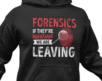 Lustiges Forensik Hoodie: Gag Geschenk für Forensiker