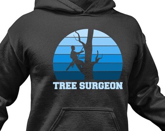 Funny Tree Surgeon Hoodie: Arborist Gift