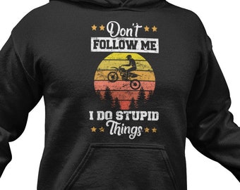 Funny Dirt Bike Hoodie: Motocross Fan Gift