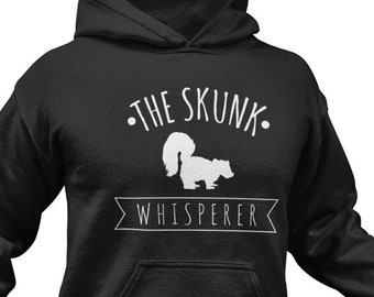 Funny Skunk Hoodie: Skunk Whisperer, Zoology Clothing