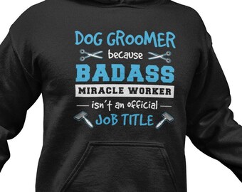 Dog Groomer Hoodie Owner Pet Stylist Sweatshirt Salon Professional Care Workwear Business Gift